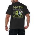 Math Solves Most Of My Problems Science Math Science Teacher Men's Back Print T-Shirt, trending gift