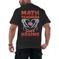 Math Teachers Love Brains Scary Halloween Men Women Men's Back Print T-Shirt, trending gift Math Teachers Love Brains Scary Halloween Men Women Men's Back Print T-Shirt, trending gift