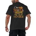 One Thankful Sped Teacher Cute Thanksgiving Women Men's Back Print T-Shirt, trending gift One Thankful Sped Teacher Cute Thanksgiving Women Men's Back Print T-Shirt, trending gift