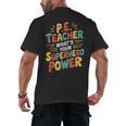 PE Gym School Coach PE Teacher What's Your Superhero Power Men's Back Print T-Shirt, trending gift PE Gym School Coach PE Teacher What's Your Superhero Power Men's Back Print T-Shirt, trending gift