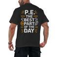 PE School Gym Teacher PE The Bests Part Of The Day Men's Back Print T-Shirt, trending gift PE School Gym Teacher PE The Bests Part Of The Day Men's Back Print T-Shirt, trending gift