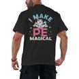 PE Teacher Unicorn I Make PE Magical Men's Back Print T-Shirt, trending gift PE Teacher Unicorn I Make PE Magical Men's Back Print T-Shirt, trending gift