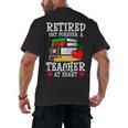 Retired But Forever a Teacher At Heart Teacher Retirement Men's Back Print T-Shirt, trending gift Retired But Forever a Teacher At Heart Teacher Retirement Men's Back Print T-Shirt, trending gift