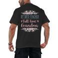 Retired Teacher Full Time Grandma Teaching Retirement Men's Back Print T-Shirt, trending gift Retired Teacher Full Time Grandma Teaching Retirement Men's Back Print T-Shirt, trending gift
