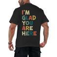 Retro I’m Glad You Are Here Women Men Teacher Men's Back Print T-Shirt, trending gift Retro I’m Glad You Are Here Women Men Teacher Men's Back Print T-Shirt, trending gift