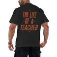 School Teachers Day The Life Of A Teacher Teaching Men's Back Print T-Shirt, trending gift