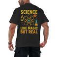 Science Like Magic But Real Nerdy Teacher Men's Back Print T-Shirt, trending gift Science Like Magic But Real Nerdy Teacher Men's Back Print T-Shirt, trending gift
