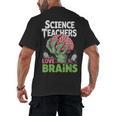 Science Teachers Love Brains Shirt Men Women Halloween Men's Back Print T-Shirt, trending gift