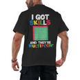 I Got Skills They'Re Multiplying Shirt Math Teacher Men's Back Print T-Shirt, trending gift