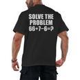 Solve The Problem 67 Meme Six Seven Elementary Math Teacher Men's Back Print T-Shirt, trending gift Solve The Problem 67 Meme Six Seven Elementary Math Teacher Men's Back Print T-Shirt, trending gift