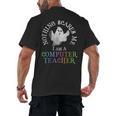 This Is My Spooky COMPUTER TEACHER Costume Don't Scare Me Men's Back Print T-Shirt, trending gift This Is My Spooky COMPUTER TEACHER Costume Don't Scare Me Men's Back Print T-Shirt, trending gift