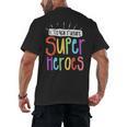 I Teach Future Superheroes Teacher Teaching Men's Back Print T-Shirt, trending gift