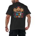 I Teach Smart Cookies Cute Back To School Teacher Men's Back Print T-Shirt, trending gift