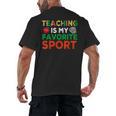 Teacher Is My Favorite Sport Teacher Teaching Lover Men's Back Print T-Shirt, trending gift Teacher Is My Favorite Sport Teacher Teaching Lover Men's Back Print T-Shirt, trending gift