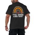 Teacher First Day Of School Y'All Gonna Learn Today Men's Back Print T-Shirt, trending gift Teacher First Day Of School Y'All Gonna Learn Today Men's Back Print T-Shirt, trending gift