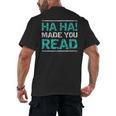 Teacher T Shirts Ha Ha Made You Read Shirt Men's Back Print T-Shirt, trending gift Teacher T Shirts Ha Ha Made You Read Shirt Men's Back Print T-Shirt, trending gift