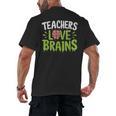 Teachers Love Brains Halloween Teacher Zombie Men's Back Print T-Shirt, trending gift