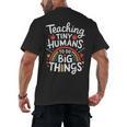Teaching Tiny Humans Big Things I Teacher Men's Back Print T-Shirt, trending gift