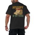 History Is Kind Of My Thing Historian Historic Teacher Job Men's Back Print T-Shirt, trending gift History Is Kind Of My Thing Historian Historic Teacher Job Men's Back Print T-Shirt, trending gift