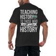 History Teacher Appreciation History Teaching Men's Back Print T-Shirt, trending gift