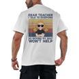 Dear Teacher I Talk To Everyone So Moving My Seat Won’t Help Men's Back Print T-Shirt, trending gift Dear Teacher I Talk To Everyone So Moving My Seat Won’t Help Men's Back Print T-Shirt, trending gift