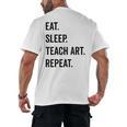 Eat Sleep Teach Art Repeat Teaching Art Teacher Men's Back Print T-Shirt, trending gift Eat Sleep Teach Art Repeat Teaching Art Teacher Men's Back Print T-Shirt, trending gift