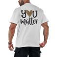 You Matter Leopard Print Teacher Kind Counselor Kindness Men's Back Print T-Shirt, trending gift You Matter Leopard Print Teacher Kind Counselor Kindness Men's Back Print T-Shirt, trending gift