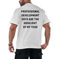 Professional Development Days Teacher Lie Party Men's Back Print T-Shirt, trending gift Professional Development Days Teacher Lie Party Men's Back Print T-Shirt, trending gift