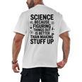 Science Because Figuring Things Out Teacher Scientific Adult Men's Back Print T-Shirt, trending gift Science Because Figuring Things Out Teacher Scientific Adult Men's Back Print T-Shirt, trending gift