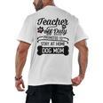 Teacher Off Duty Promoted To Stay At Home Dog Mom Tshirt Men Women Men's Back Print T-Shirt, trending gift