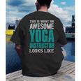 This Is What An Awesome Yoga Instructor Yoga Teacher Men's Back Print T-Shirt, funny gift This Is What An Awesome Yoga Instructor Yoga Teacher Men's Back Print T-Shirt, funny gift