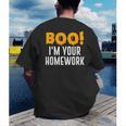 Boo I'm Your Homework Halloween Teacher Costume Men's Back Print T-Shirt, funny gift Boo I'm Your Homework Halloween Teacher Costume Men's Back Print T-Shirt, funny gift