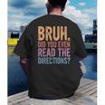 Bruh Did You Even Read The Directions Bruh Teacher For Men Women Men's Back Print T-Shirt, funny gift
