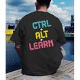 Computer Teacher Back To School Kids Ctrl Alt Learn Men's Back Print T-Shirt, funny gift