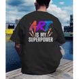 Cool Art For Men Women Art Teacher Artist Painter Superpower Men's Back Print T-Shirt, funny gift