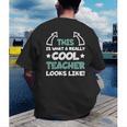 Cool Teacher Saying Teaching Student Men Women Men's Back Print T-Shirt, funny gift Cool Teacher Saying Teaching Student Men Women Men's Back Print T-Shirt, funny gift
