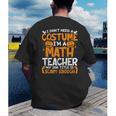 I Don't Need A Costume I'm Math Teacher Costume Halloween Men's Back Print T-Shirt, funny gift I Don't Need A Costume I'm Math Teacher Costume Halloween Men's Back Print T-Shirt, funny gift