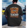 I Don't Need a Costume I'm a Math Teacher Retro Halloween Men's Back Print T-Shirt, funny gift I Don't Need a Costume I'm a Math Teacher Retro Halloween Men's Back Print T-Shirt, funny gift