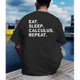 Eat Sleep Calculus Repeat Mathematics Math Teacher Men's Back Print T-Shirt, funny gift