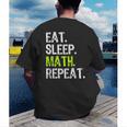 Eat Sleep Math Repeat Teacher Lover Men's Back Print T-Shirt, funny gift Eat Sleep Math Repeat Teacher Lover Men's Back Print T-Shirt, funny gift