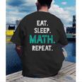 Eat Sleep Math Repeat Math Teacher Men Women Girls Kids Men's Back Print T-Shirt, funny gift