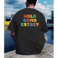 Hola Como Estas Spanish Teacher Fiesta Party Banners Men's Back Print T-Shirt, funny gift