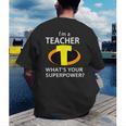 I'm a Teacher What's Your Superpower Teacher Men's Back Print T-Shirt, funny gift I'm a Teacher What's Your Superpower Teacher Men's Back Print T-Shirt, funny gift