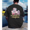 LEARNING IS MAGICAL TEACHER UNICORN BACK TO SCHOOL UNICORN Men's Back Print T-Shirt, funny gift
