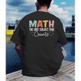 Math The Only Subject That Counts Cute Teacher Educator Men's Back Print T-Shirt, funny gift Math The Only Subject That Counts Cute Teacher Educator Men's Back Print T-Shirt, funny gift