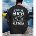 Im A Math Teacher Of Course I Have Problems Teacher Men's Back Print T-Shirt, funny gift Im A Math Teacher Of Course I Have Problems Teacher Men's Back Print T-Shirt, funny gift