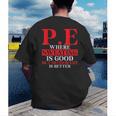 PE Where Sweating Is Good But Deodorant Is Better PE Teacher Men's Back Print T-Shirt, funny gift