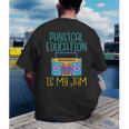 Physical Education Is My Jam PE Teacher Men's Back Print T-Shirt, funny gift Physical Education Is My Jam PE Teacher Men's Back Print T-Shirt, funny gift