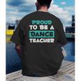 Proud Dance Instructor Choreographer Dance Teacher Men's Back Print T-Shirt, funny gift Proud Dance Instructor Choreographer Dance Teacher Men's Back Print T-Shirt, funny gift