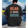 Read A Book Bruh English Teacher Reading Literature Men's Back Print T-Shirt, funny gift Read A Book Bruh English Teacher Reading Literature Men's Back Print T-Shirt, funny gift
